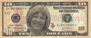 Treasurer Judy Stokes Weber's face on a $10 bill.